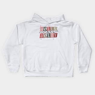 Holly Jolly Christmas Vibes Kids Hoodie